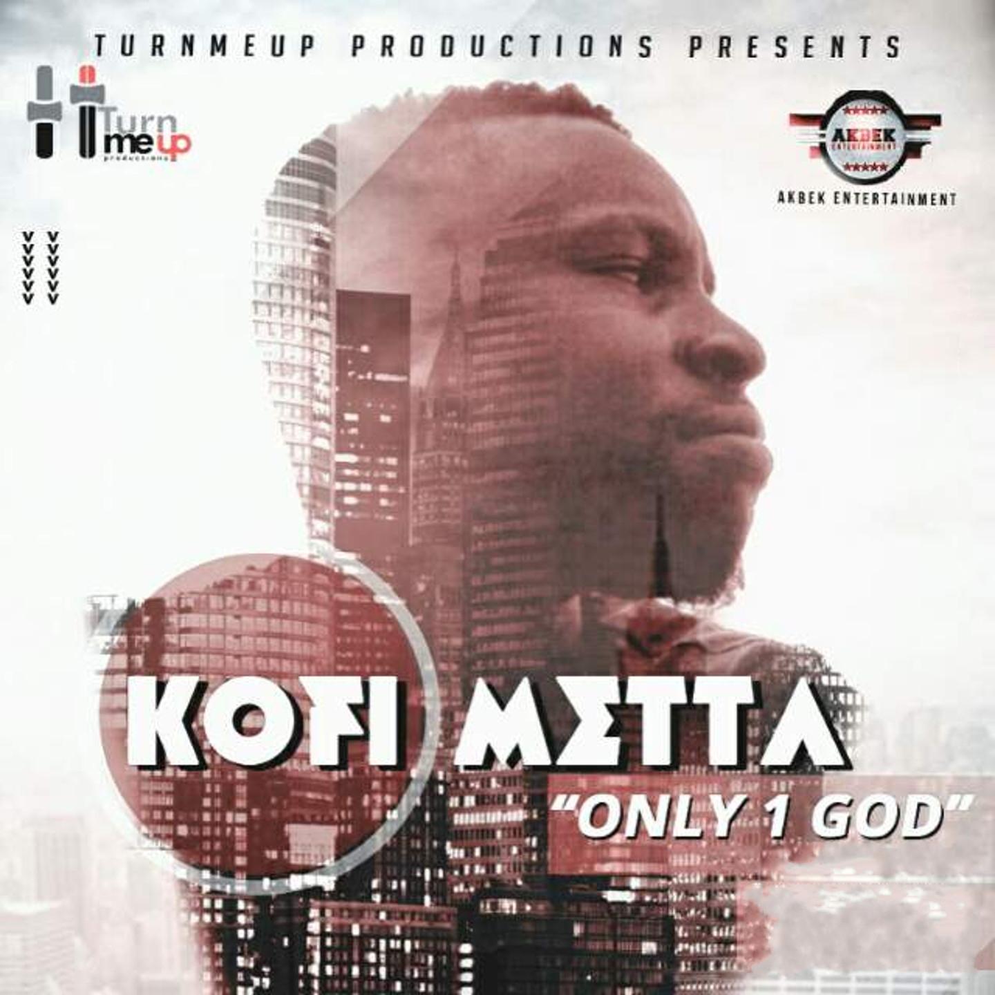 Only 1 God (Akbek Entertainment & Turn Me Up Productions Present)