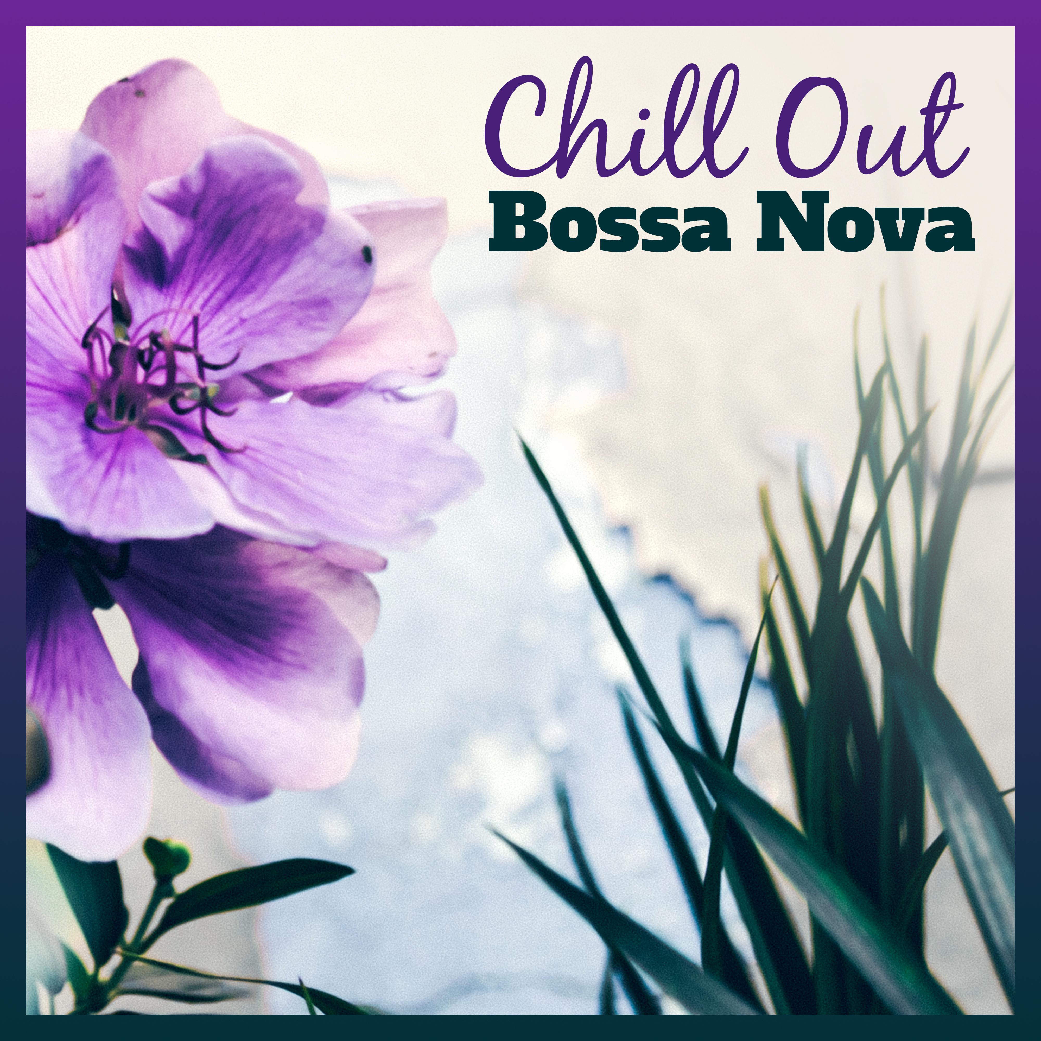 Chill Out Bossa Nova – Cafe Music, Chill Out 2017, Relaxation, Lounge