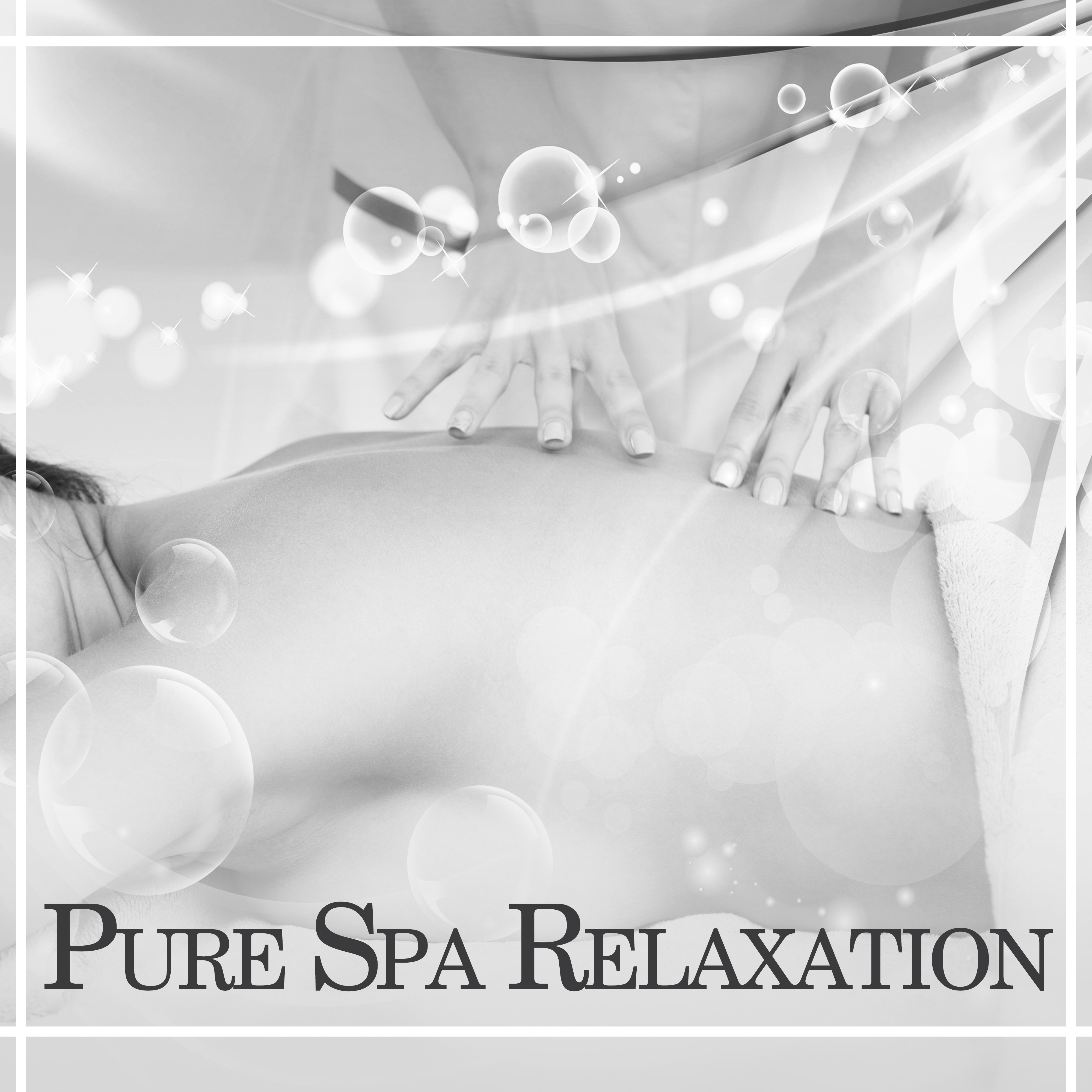 Pure Spa Relaxation – New Age Music, Sounds of Nature, Music for Massage, Spa, Relaxation, Harmony Life, Zen