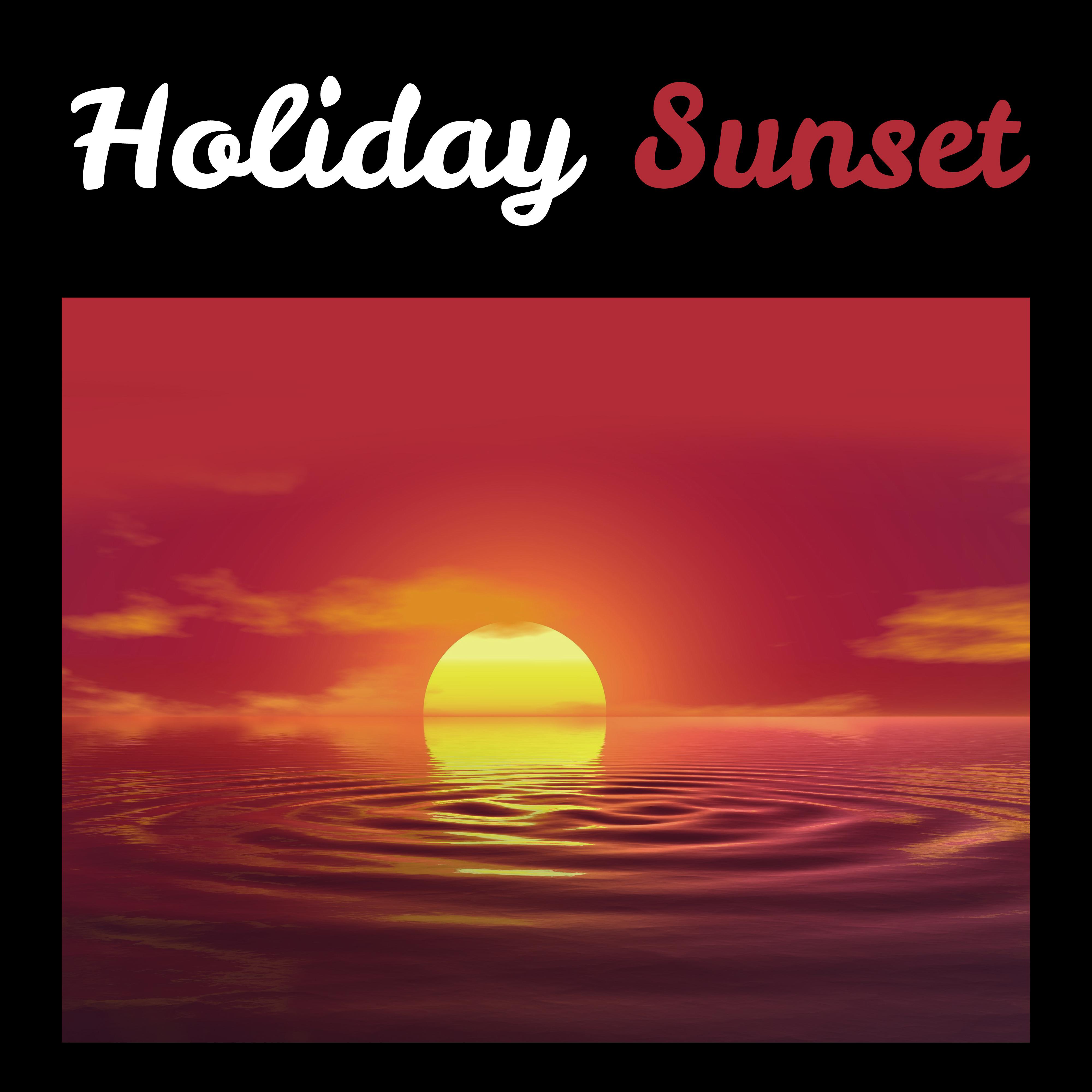 Holiday Sunset – Best Chillout Music, Sensual Sounds, Chill Out 2016, Holiday Songs, Summer Chill, Relax on Riviera, Deep Sun