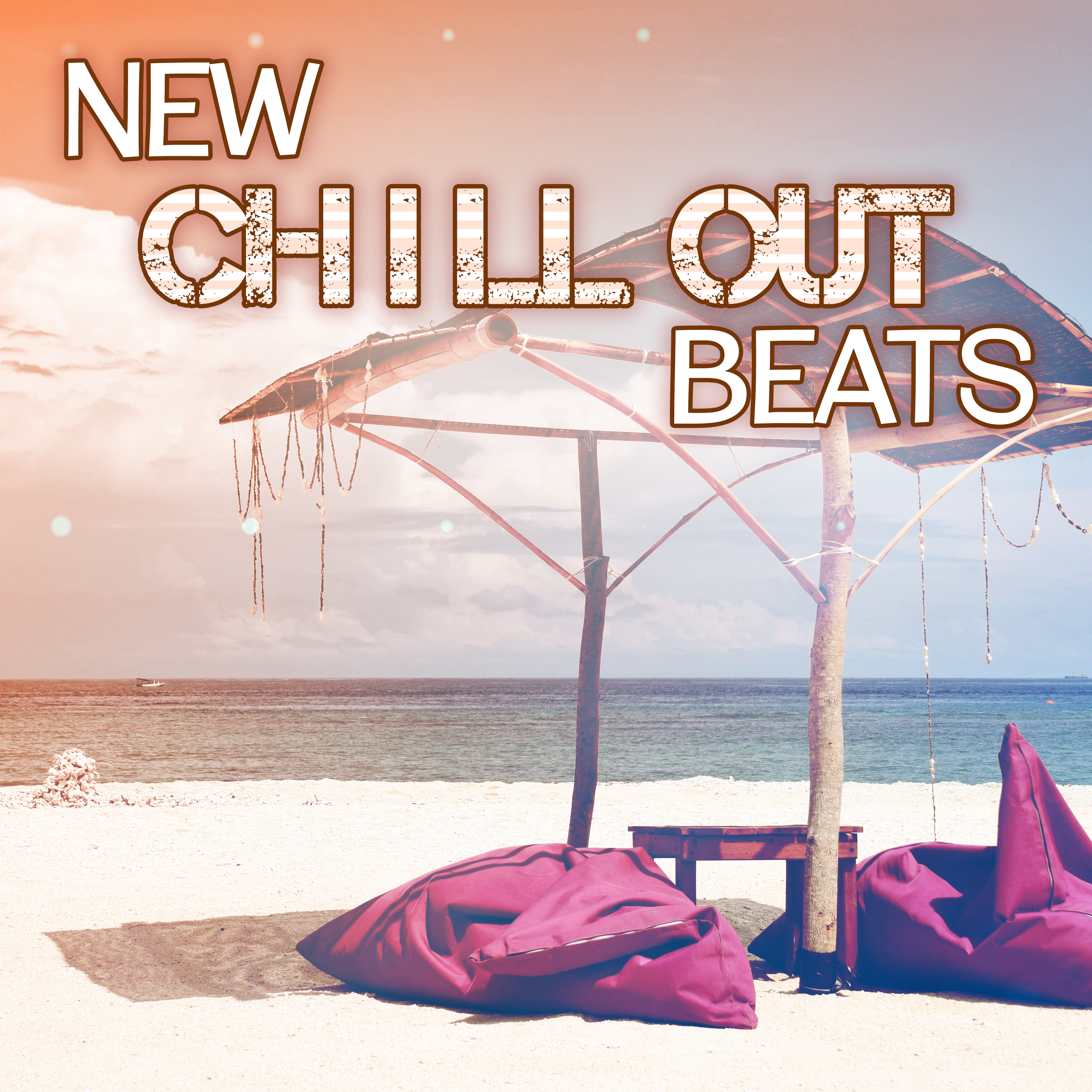 New Chill Out Beats  - Electronic Beats of Chill Out Music, Deep Chill Out, Just Relax, Summer Memories