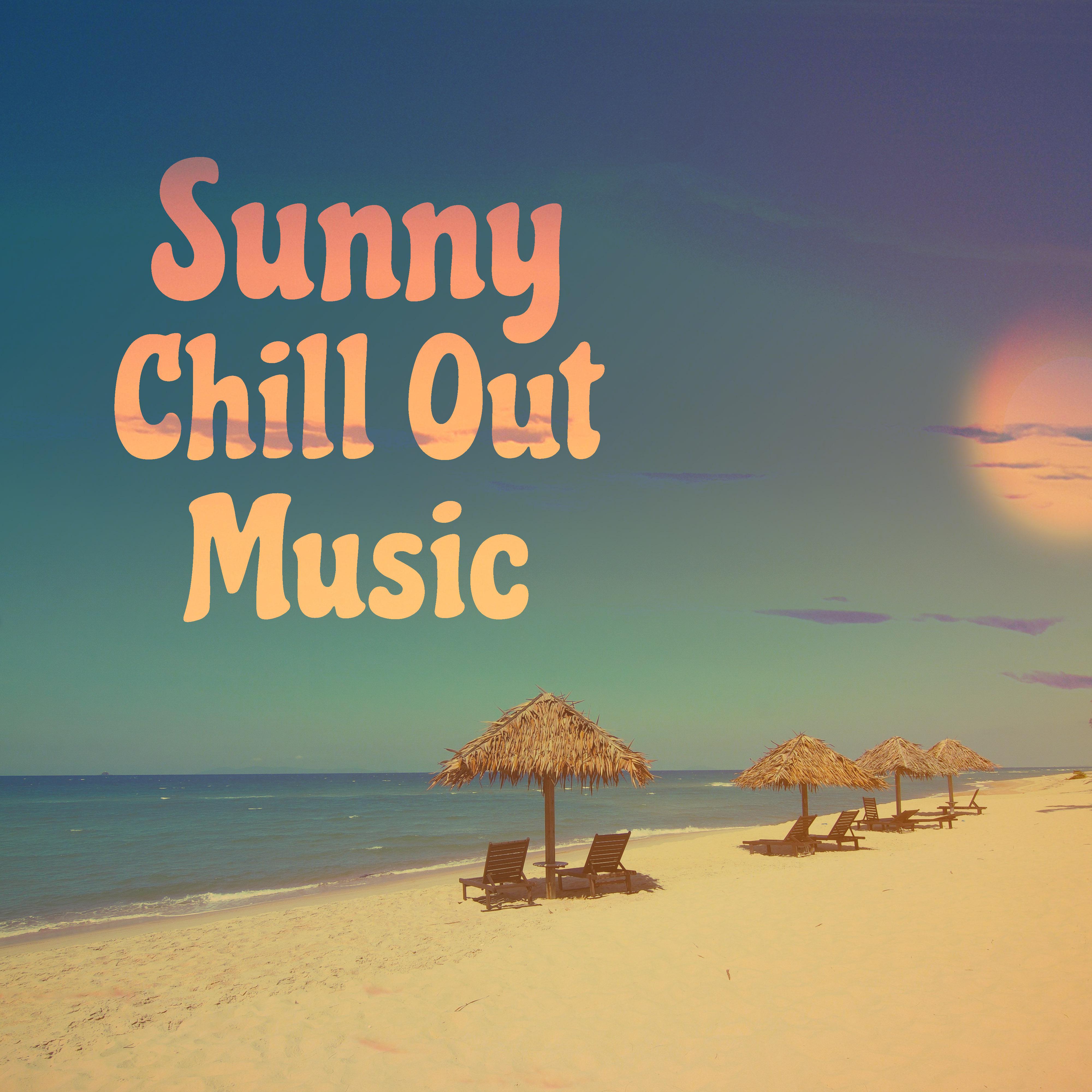Sunny Chill Out Music – Summer Time Music, Stress Relief, Peaceful Music, Exotic Island