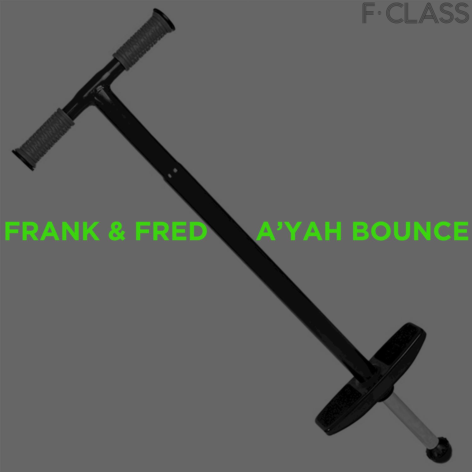 Frank & Fred: A'Yah Bounce