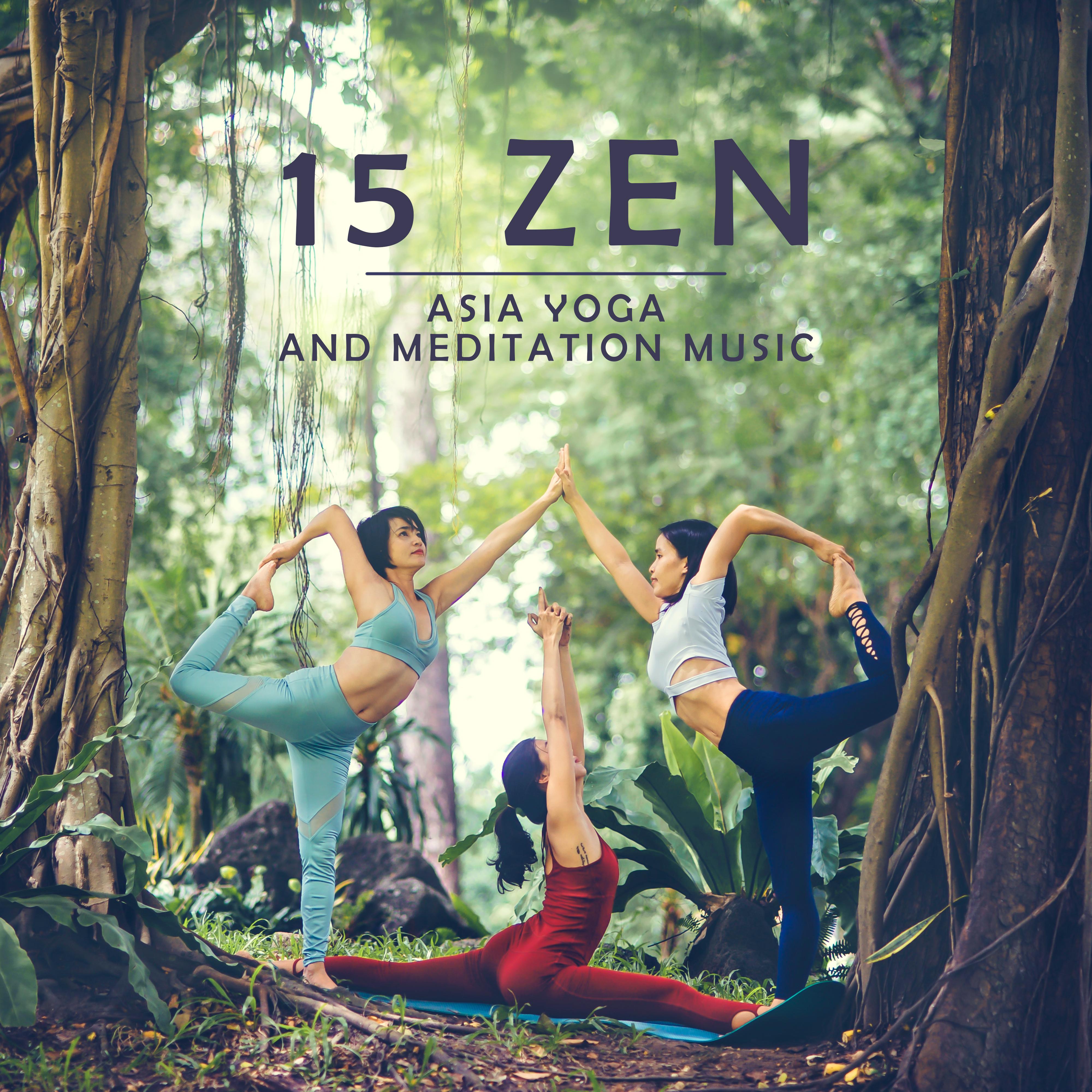 15 Zen – Asia Yoga and Meditation Music