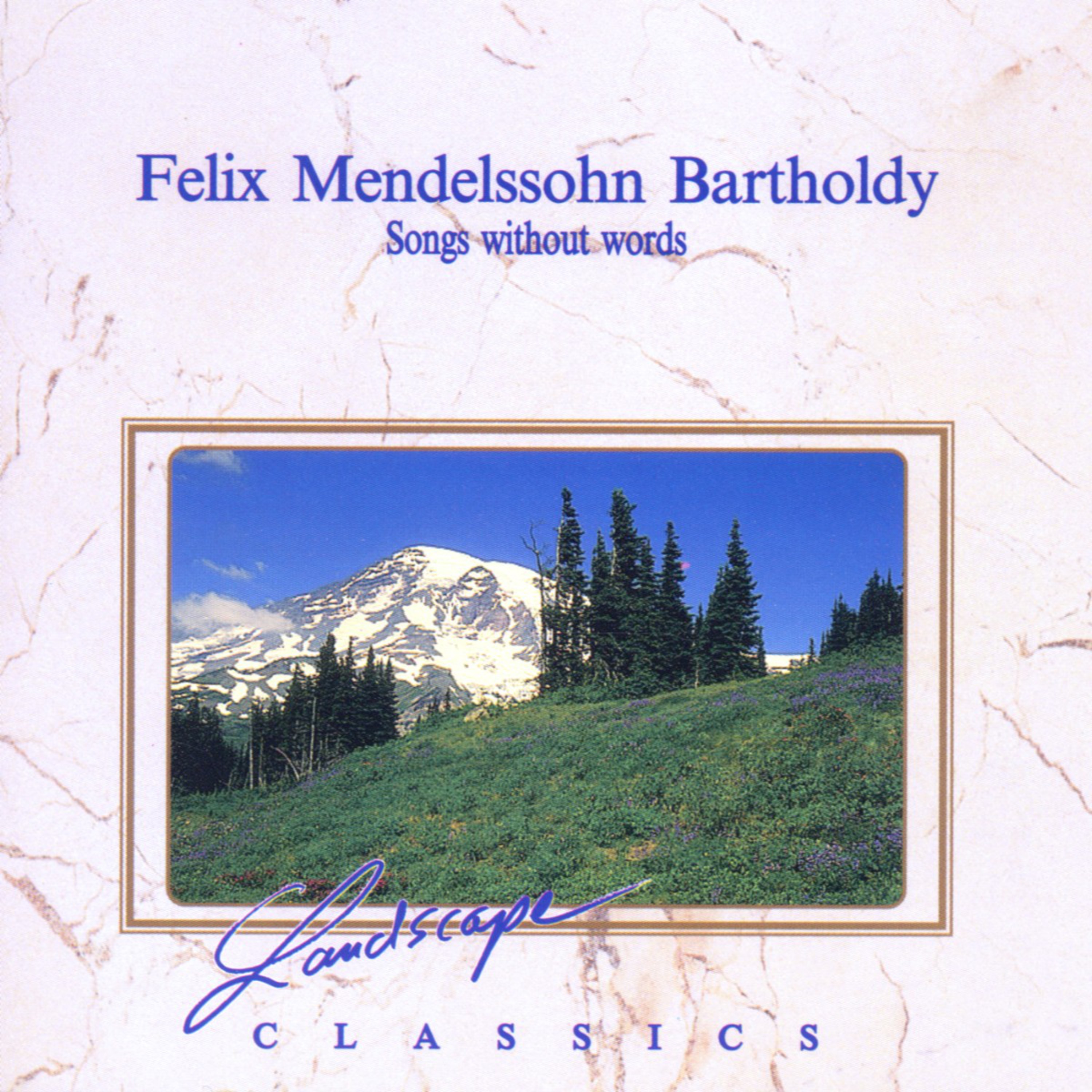 Felix Mendelssohn Bartholdy: Lieder ohne Worte